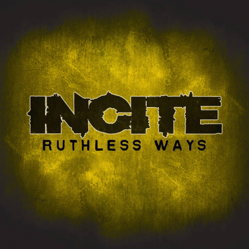 Incite : Ruthless Ways